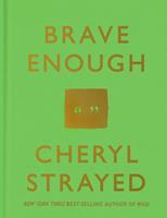   Brave Enough