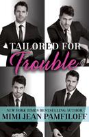  Tailored for Trouble