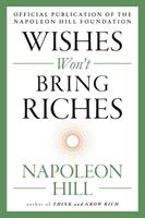   Wishes Won't Bring Riches