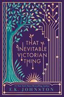   That Inevitable Victorian Thing