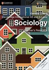 Cambridge International AS and A Level Sociology. Teacher's Resource. CD-ROM