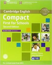 Compact first for schools. Student's book-Workbook. e CD-ROM. Con CD Audio. Con e-book. Con espansione online