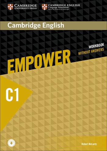 Cambridge English Empower. Level C1 Workbook without answers and downloadable audio - Adrian Doff, Craig Thaine, Herbert Puchta - Libro Cambridge 2016 | Libraccio.it