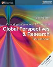 Cambridge international AS and A Level Global perspectives. Coursebook.