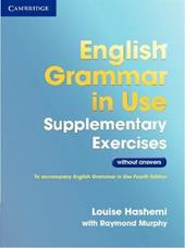 English grammar in use. Supplementary exercises without answers. Con espansione online