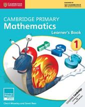 CAMBRIDGE PRIMARY MATHEMATICS LEARNER'S BOOK 1
