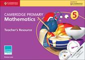 Cambridge Primary Mathematics. Teacher's Resource Book 5. Con CD-ROM