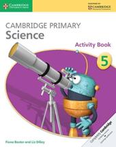 Cambridge primary science. Activity book. Stage 5. Con espansione online