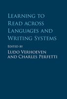   Learning to Read across Languages and Writing Systems