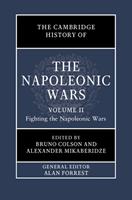 The Cambridge History of the Napoleonic Wars: Volume 2, Fighting the Napoleonic Wars
