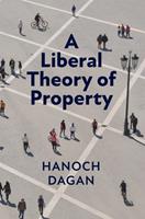   A Liberal Theory of Property