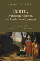   Islam, Authoritarianism, and Underdevelopment