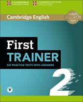 First trainer. Level B2. Six practice tests. Student's book with Answers. Con espansione online. Con File audio per il download