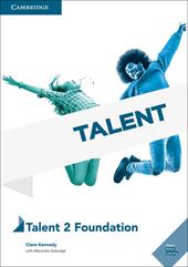 Talent. Per il primo biennio delle Scuole superiori. Vol. 2: Foundation