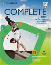 Complete First for schools. Student’s book without answers. Con espansione online