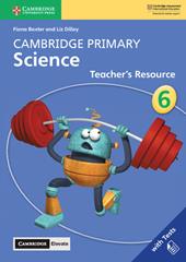 Cambridge Primary Science. Teacher's resource book. Stage 6. Per la Scuola primaria