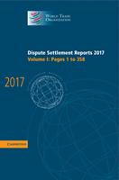   Dispute Settlement Reports 2017: Volume 1, Pages 1 to 358