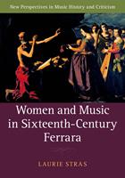   Women and Music in Sixteenth-Century Ferrara
