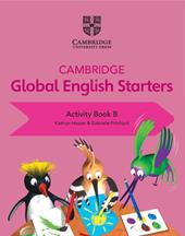 Cambridge global English. Starters. Activity book. Vol. B