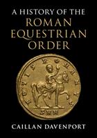   A History of the Roman Equestrian Order