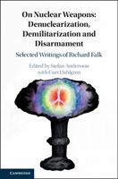   On Nuclear Weapons: Denuclearization, Demilitarization and Disarmament