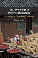   The Psychology of Poverty Alleviation