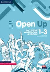 Open up. Inclusive Workbook 1-3. Con e-book. Con espansione online