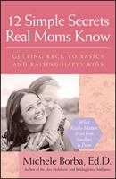  12 Simple Secrets Real Moms Know