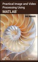   Practical Image and Video Processing Using MATLAB