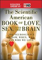   The Scientific American Book of Love, Sex and the Brain
