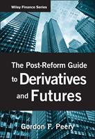   The Post-Reform Guide to Derivatives and Futures