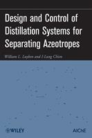   Design and Control of Distillation Systems for Separating Azeotropes