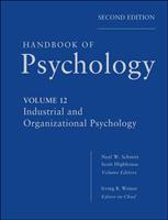   Handbook of Psychology, Industrial and Organizational Psychology