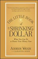   The Little Book of the Shrinking Dollar