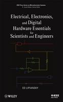   Electrical, Electronics, and Digital Hardware Essentials for Scientists and Engineers