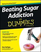   Beating Sugar Addiction For Dummies