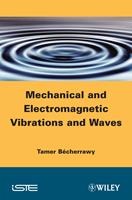 Mechanical and Electromagnetic Vibrations and Waves