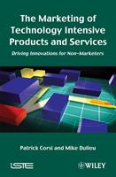 The Marketing of Technology Intensive Products and Services
