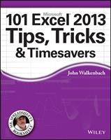   101 Excel 2013 Tips, Tricks and Timesavers