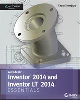   Inventor 2014 and Inventor LT 2014 Essentials: Autodesk Official Press