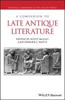   A Companion to Late Antique Literature