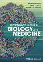 Protein Moonlighting in Biology and Medicine