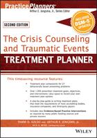   The Crisis Counseling and Traumatic Events Treatment Planner, with DSM-5 Updates, 2nd Edition