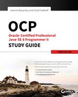   OCP: Oracle Certified Professional Java SE 8 Programmer II Study Guide