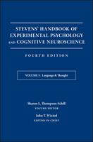 Stevens'Handbook of Experimental Psychology and Cognitive Neuroscience, Language and Thought