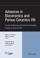   Advances in Bioceramics and Porous Ceramics VIII, Volume 36, Issue 5
