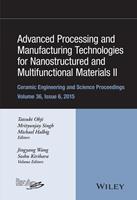   Advanced Processing and Manufacturing Technologies for Nanostructured and Multifunctional Materials II, Volume 36, Issue 6