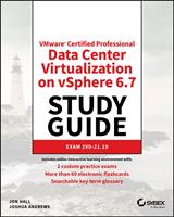 VMware Certified Professional Data Center Virtualization on vSphere 6.7 Study Guide