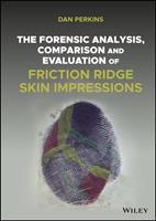   The Forensic Analysis, Comparison and Evaluation of Friction Ridge Skin Impressions