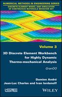   3D Discrete Element Workbench for Highly Dynamic Thermo-mechanical Analysis